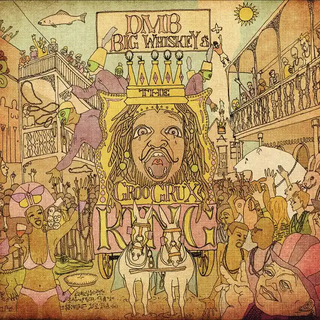 Get Yours Dave Matthews Band - Big Whiskey And The GrooGrux King