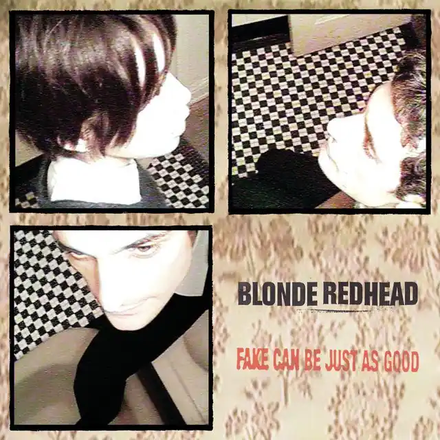 New Release Blonde Redhead - Fake Can Be Just As Good