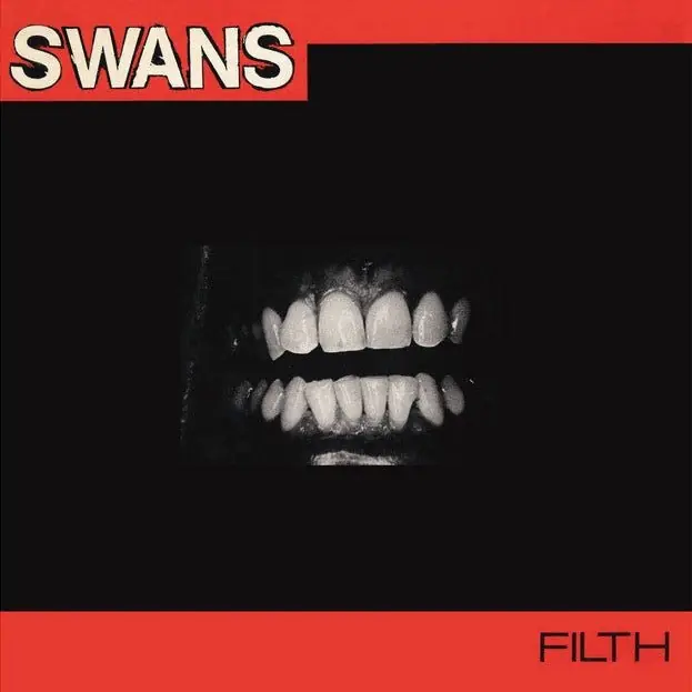 Swans - Filth Top Rated