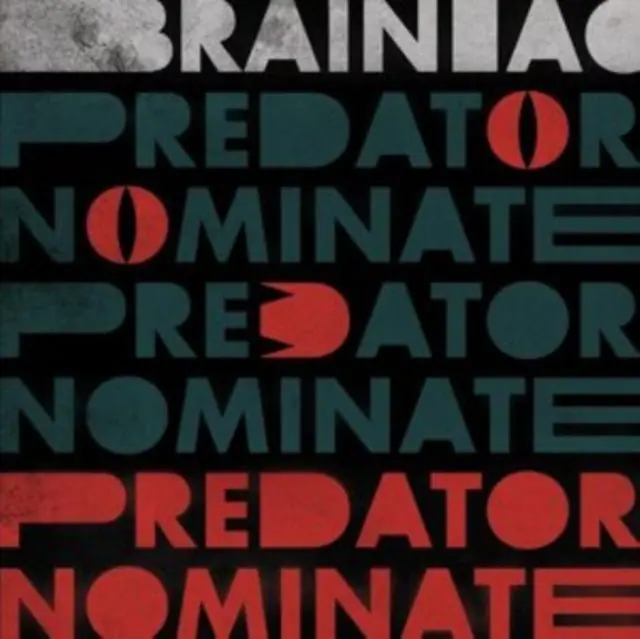 Brainiac - The Predator Nominate Ep While Supplies Last