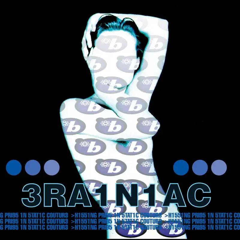 3RA1N1AC - Hissing Prigs In Static Couture Super Sale