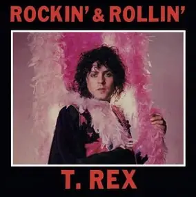 T. Rex - Rockin' & Rollin' Grab Now
