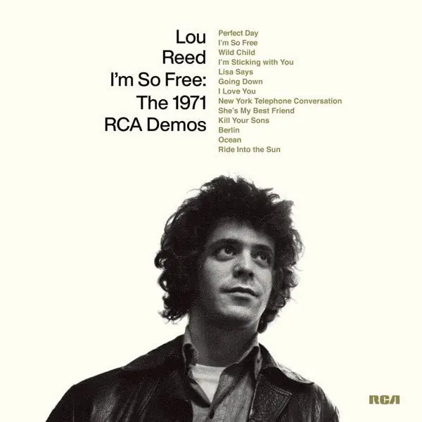 Lou Reed - I'm So Free: The 1971 RCA Demos Don’t Miss Out