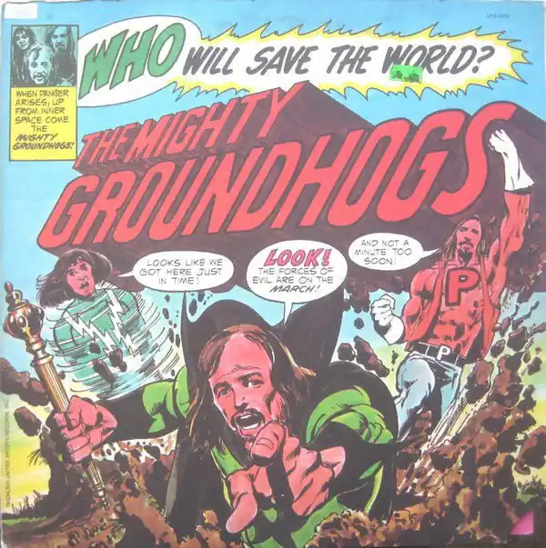 Groundhogs* - Who Will Save The World?—The Mighty Groundhogs Buy Today