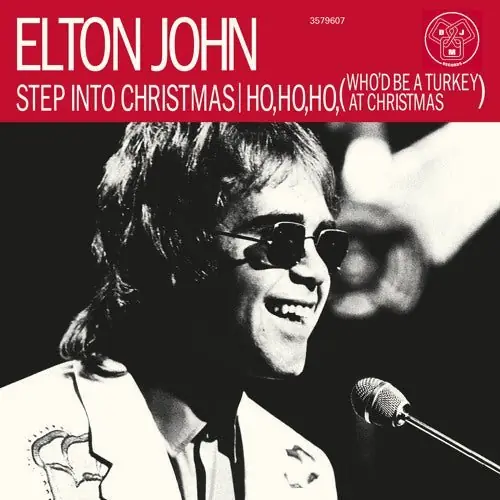 Elton John - Step Into Christmas / Ho, Ho, Ho (Who’d Be A Turkey At Christmas) Same Day Shipping