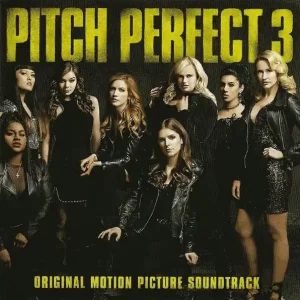 Save Now Pitch Perfect Cast - Pitch Perfect 3