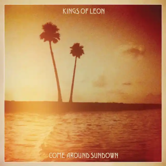 Cheap Kings Of Leon - Come Around Sundown