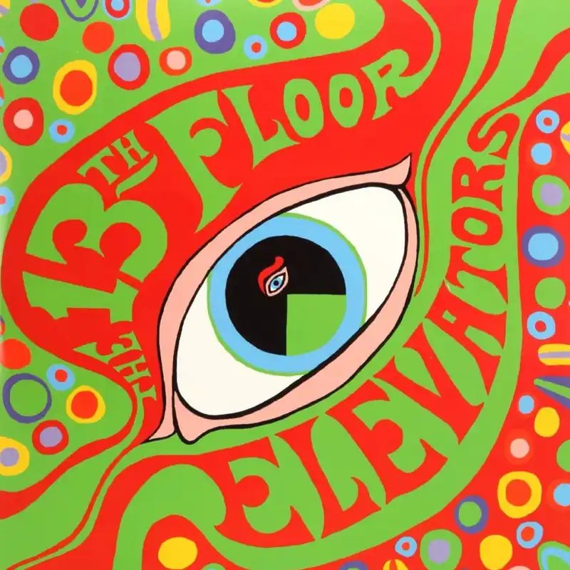 The 13th Floor Elevators - The Psychedelic Sounds Of The 13th Floor Elevators Genuine