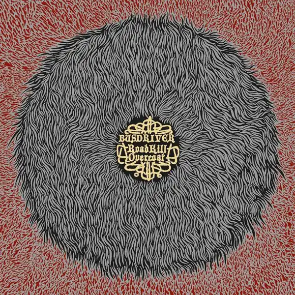 Order Now Busdriver - RoadKillOvercoat