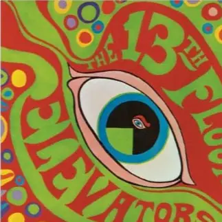 Brand New 13th Floor Elevators - The Psychedelic Sounds Of The 13th Floor Elevators