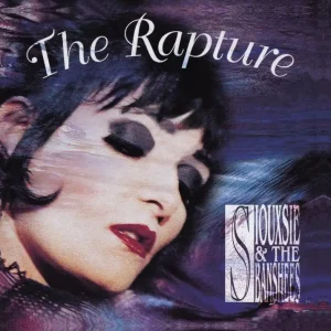 Best Choice Siouxsie & The Banshees - The Rapture