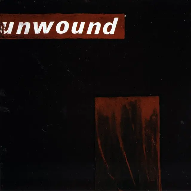 Unwound - Unwound Limited Edition