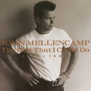 John Mellencamp - The Best That I Could Do Place Order