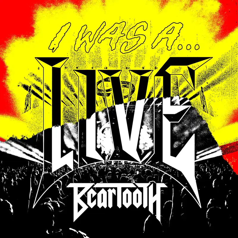 BEARTOOTH ‘I WAS A..LIVE’ 2LP Exclusive