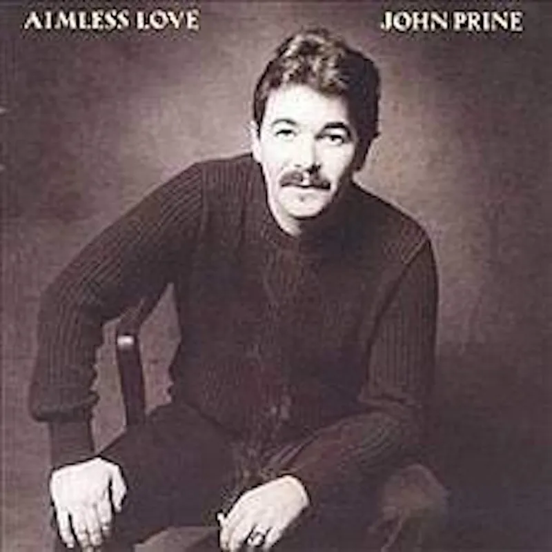 JOHN PRINE 'AIMLESS LOVE' LP Budget
