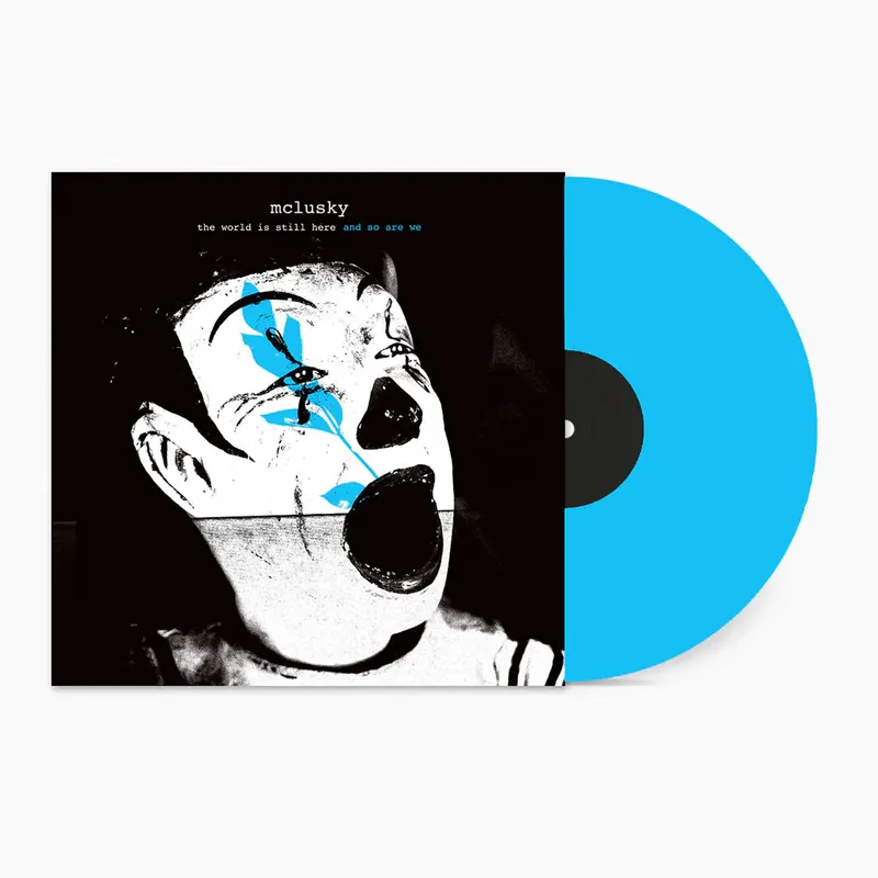 MCLUSKY ‘THE WORLD IS STILL HERE AND SO ARE WE' LP (Blue Vinyl) Instant Buy