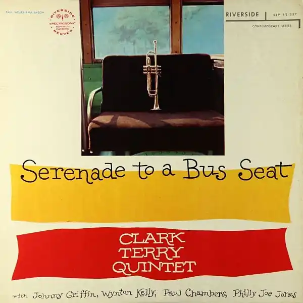Clark Terry Quintet - Serenade To A Bus Seat Affordable
