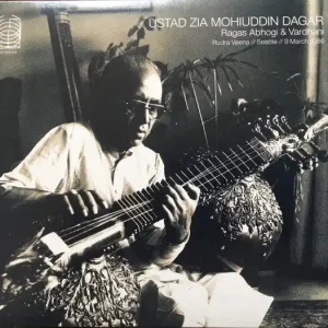 New Arrival Ustad Zia Mohiuddin Dagar - Ragas Abhogi & Vardhani (Rudra Veena // Seattle // 9 March 1986)